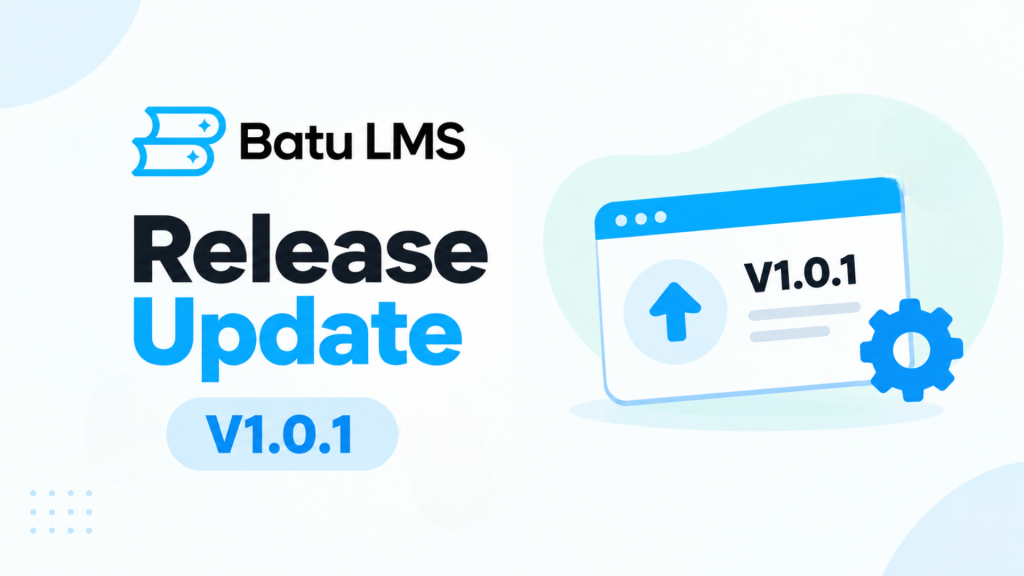 Batu LMS v1.0.1 — Better Reports and More Control