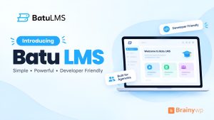 Meet Batu LMS, WordPress LMS Plugin, Brainywp