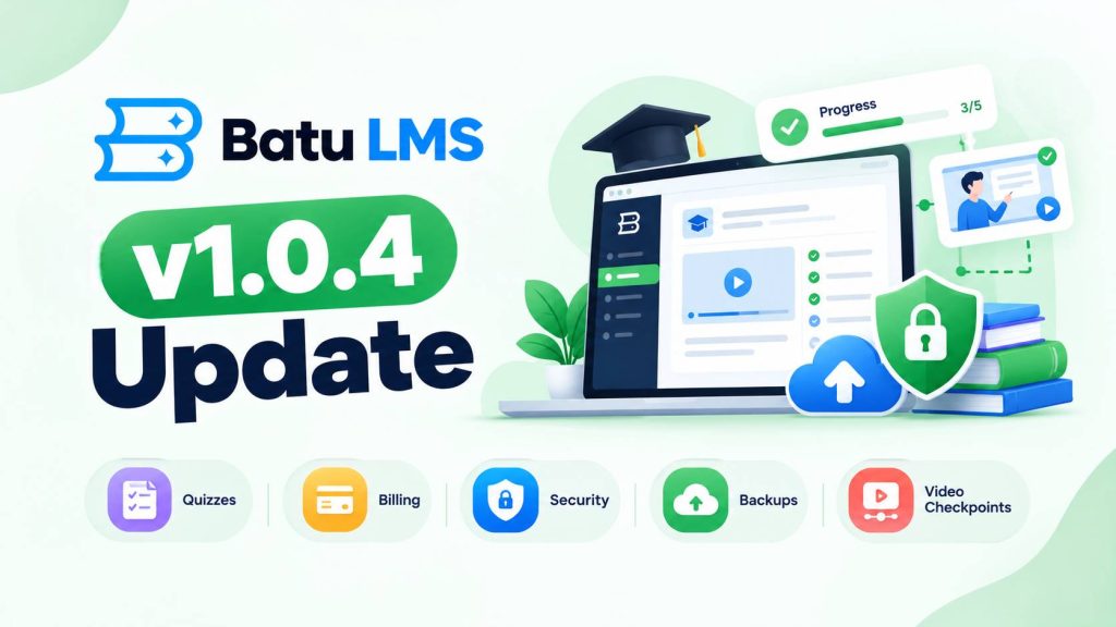 Batu LMS v1.0.4, Release Blog, Brainywp